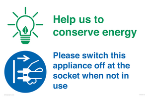 Help us to conserve energy - Switch this appliance off at the socket when not in use
